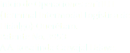 Inicio de Operaciones en TILH  (Terminal Intermodal Logística de Hidalgo)-Querétaro. Patente No. 3953 A.A. Rosalinda Carvajal Udave. 